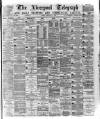 Liverpool Shipping Telegraph and Daily Commercial Advertiser Friday 18 February 1876 Page 1