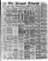 Liverpool Shipping Telegraph and Daily Commercial Advertiser Wednesday 23 February 1876 Page 1