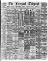 Liverpool Shipping Telegraph and Daily Commercial Advertiser Wednesday 01 March 1876 Page 1