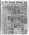 Liverpool Shipping Telegraph and Daily Commercial Advertiser Saturday 04 March 1876 Page 1