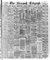 Liverpool Shipping Telegraph and Daily Commercial Advertiser Tuesday 21 March 1876 Page 1