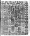 Liverpool Shipping Telegraph and Daily Commercial Advertiser Thursday 23 March 1876 Page 1