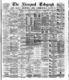 Liverpool Shipping Telegraph and Daily Commercial Advertiser Thursday 01 June 1876 Page 1