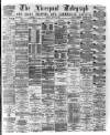 Liverpool Shipping Telegraph and Daily Commercial Advertiser Friday 30 June 1876 Page 1