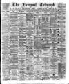 Liverpool Shipping Telegraph and Daily Commercial Advertiser Saturday 02 December 1876 Page 1