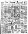 Liverpool Shipping Telegraph and Daily Commercial Advertiser Saturday 17 January 1880 Page 1