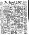 Liverpool Shipping Telegraph and Daily Commercial Advertiser Wednesday 04 February 1880 Page 1