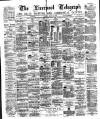 Liverpool Shipping Telegraph and Daily Commercial Advertiser Tuesday 16 March 1880 Page 1