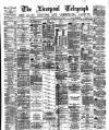 Liverpool Shipping Telegraph and Daily Commercial Advertiser Thursday 29 July 1880 Page 1