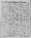 Liverpool Shipping Telegraph and Daily Commercial Advertiser Monday 05 January 1885 Page 1