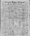 Liverpool Shipping Telegraph and Daily Commercial Advertiser Thursday 12 March 1885 Page 1