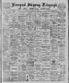 Liverpool Shipping Telegraph and Daily Commercial Advertiser Wednesday 10 June 1885 Page 1
