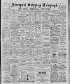 Liverpool Shipping Telegraph and Daily Commercial Advertiser Tuesday 16 June 1885 Page 1