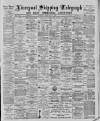 Liverpool Shipping Telegraph and Daily Commercial Advertiser Friday 10 July 1885 Page 1