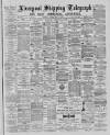 Liverpool Shipping Telegraph and Daily Commercial Advertiser Tuesday 14 July 1885 Page 1