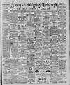 Liverpool Shipping Telegraph and Daily Commercial Advertiser Thursday 10 December 1885 Page 1
