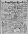 Liverpool Shipping Telegraph and Daily Commercial Advertiser Tuesday 29 December 1885 Page 1