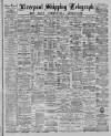 Liverpool Shipping Telegraph and Daily Commercial Advertiser Friday 05 February 1886 Page 1