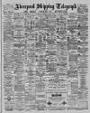 Liverpool Shipping Telegraph and Daily Commercial Advertiser Tuesday 02 March 1886 Page 1