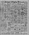 Liverpool Shipping Telegraph and Daily Commercial Advertiser Saturday 06 March 1886 Page 1