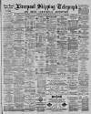 Liverpool Shipping Telegraph and Daily Commercial Advertiser Saturday 13 March 1886 Page 1