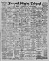 Liverpool Shipping Telegraph and Daily Commercial Advertiser Friday 02 July 1886 Page 1