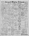 Liverpool Shipping Telegraph and Daily Commercial Advertiser Monday 20 December 1886 Page 1