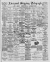 Liverpool Shipping Telegraph and Daily Commercial Advertiser Wednesday 09 March 1887 Page 1
