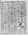 Liverpool Shipping Telegraph and Daily Commercial Advertiser Monday 14 March 1887 Page 1