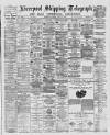 Liverpool Shipping Telegraph and Daily Commercial Advertiser Tuesday 22 March 1887 Page 1