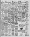 Liverpool Shipping Telegraph and Daily Commercial Advertiser Saturday 14 May 1887 Page 1