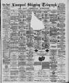 Liverpool Shipping Telegraph and Daily Commercial Advertiser Saturday 16 July 1887 Page 1