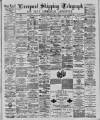 Liverpool Shipping Telegraph and Daily Commercial Advertiser Tuesday 02 August 1887 Page 1