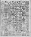 Liverpool Shipping Telegraph and Daily Commercial Advertiser Thursday 01 December 1887 Page 1