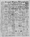 Liverpool Shipping Telegraph and Daily Commercial Advertiser Friday 30 December 1887 Page 1