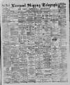 Liverpool Shipping Telegraph and Daily Commercial Advertiser Wednesday 04 January 1888 Page 1