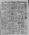 Liverpool Shipping Telegraph and Daily Commercial Advertiser Friday 03 February 1888 Page 1