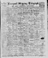 Liverpool Shipping Telegraph and Daily Commercial Advertiser Monday 13 February 1888 Page 1