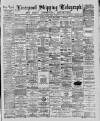 Liverpool Shipping Telegraph and Daily Commercial Advertiser Friday 09 March 1888 Page 1