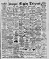 Liverpool Shipping Telegraph and Daily Commercial Advertiser Thursday 22 March 1888 Page 1