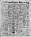 Liverpool Shipping Telegraph and Daily Commercial Advertiser Saturday 26 May 1888 Page 1