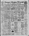 Liverpool Shipping Telegraph and Daily Commercial Advertiser Monday 04 June 1888 Page 1
