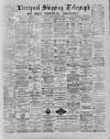 Liverpool Shipping Telegraph and Daily Commercial Advertiser Tuesday 18 December 1888 Page 1