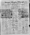 Liverpool Shipping Telegraph and Daily Commercial Advertiser