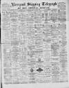 Liverpool Shipping Telegraph and Daily Commercial Advertiser Tuesday 21 May 1889 Page 1