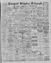 Liverpool Shipping Telegraph and Daily Commercial Advertiser Monday 28 January 1889 Page 1