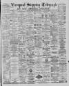 Liverpool Shipping Telegraph and Daily Commercial Advertiser Saturday 09 February 1889 Page 1
