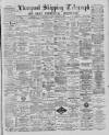 Liverpool Shipping Telegraph and Daily Commercial Advertiser Saturday 23 February 1889 Page 1