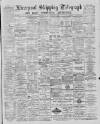 Liverpool Shipping Telegraph and Daily Commercial Advertiser Tuesday 26 February 1889 Page 1