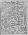 Liverpool Shipping Telegraph and Daily Commercial Advertiser Monday 04 March 1889 Page 1